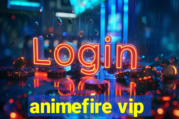 animefire vip